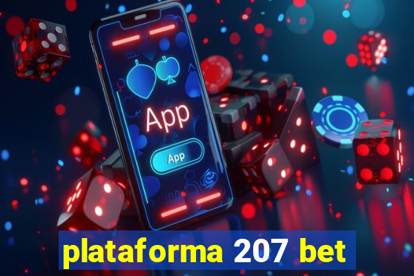 plataforma 207 bet